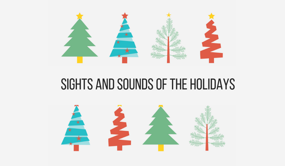Sights and Sounds of the Holidays