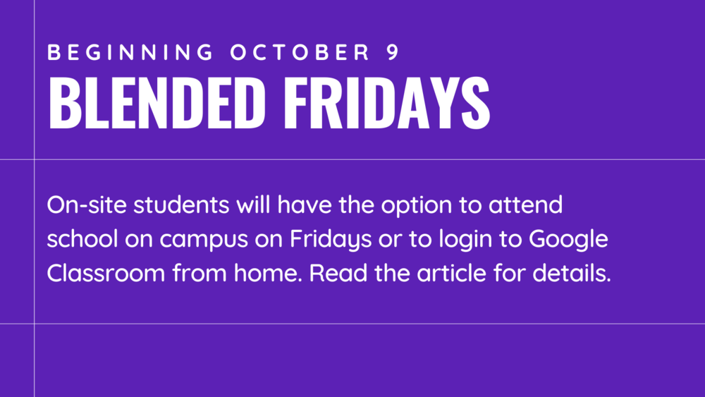 BLENDED LEARNING FRIDAYS BEGIN OCTOBER 9