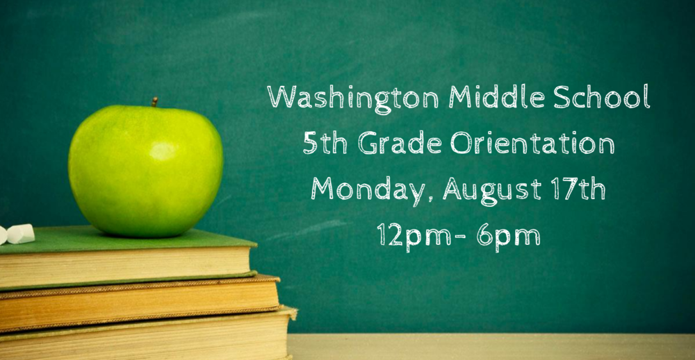 wms-orientation-august-17th-12pm-6pm-washington-middle-school