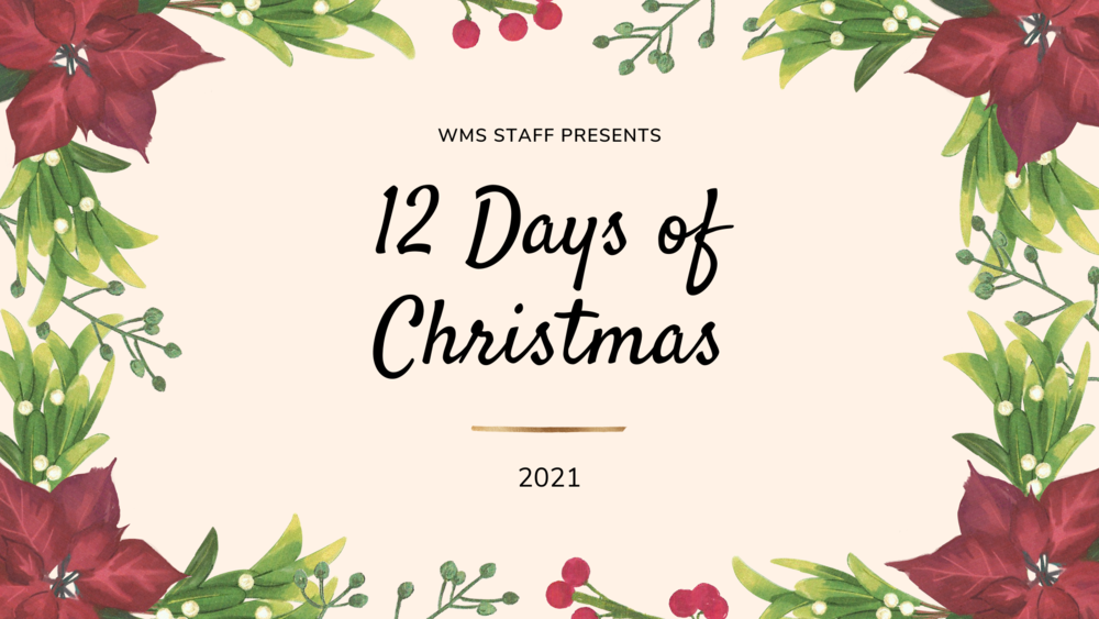 12 Days of Christmas Performed by the WMS Staff
