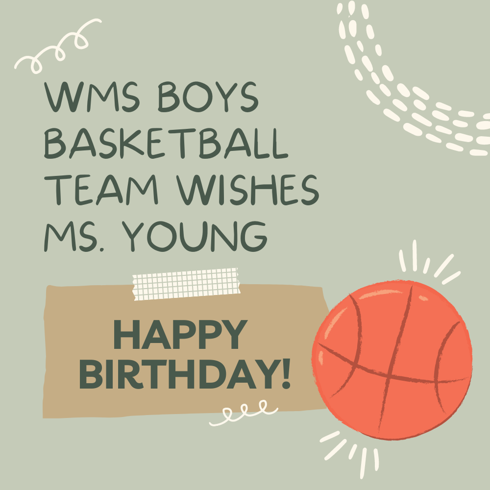 WMS Boys Basketball Team Wishes Ms. Young Happy Birthday