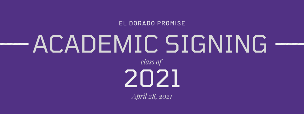 Academic Signing Day Program to Celebrate El Dorado Promise Students